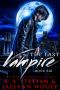 [The Last Vampire 06] • The Last Vampire · Book Six